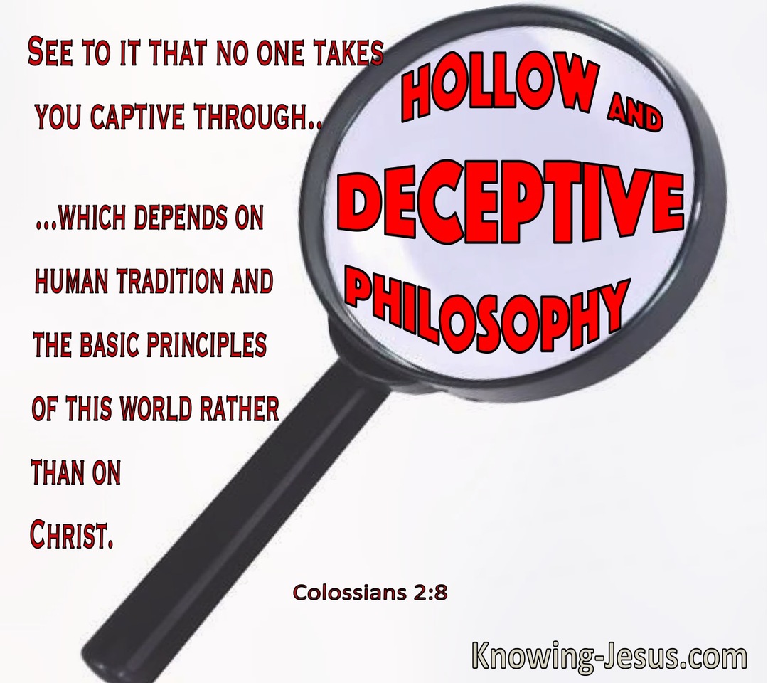 Colossians 2:8 See That No One Takes You Captive Through Hollow And Deceptive Philosophy (windows)07:30